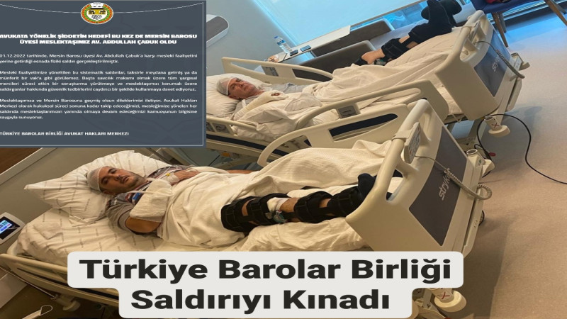 Barolar Birliği ve Mersin Barosu Av. Çabuk’a Saldırıyı Kınadı