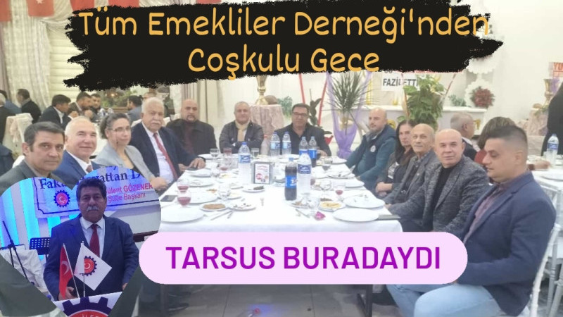 Tüm Emekliler Derneği’nin 100. Yıl Yemekli Gecesi Muhteşem Geçti