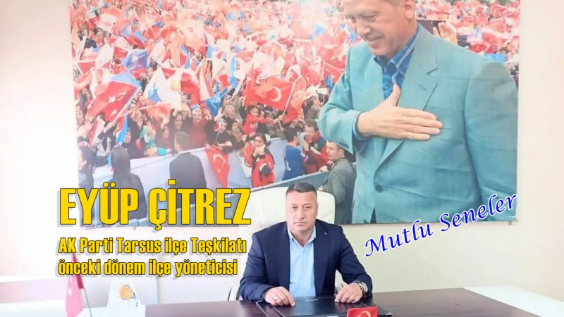 AK Partili EYÜP ÇİTREZ Yeni Yıl Mesajı yayınladı