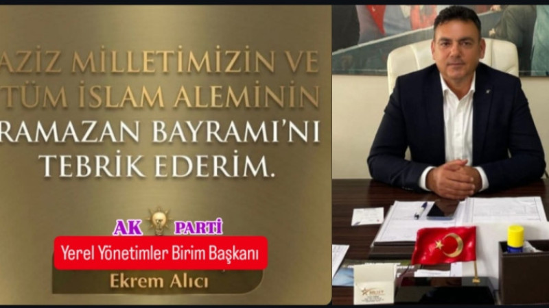 AK Parti Tarsus Yerel Yönetimler Başkanı Ekrem Alıcı'dan Bayram Tebriği