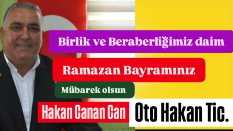 Hakan Canan Can, Bayram Mesajı yayinladı