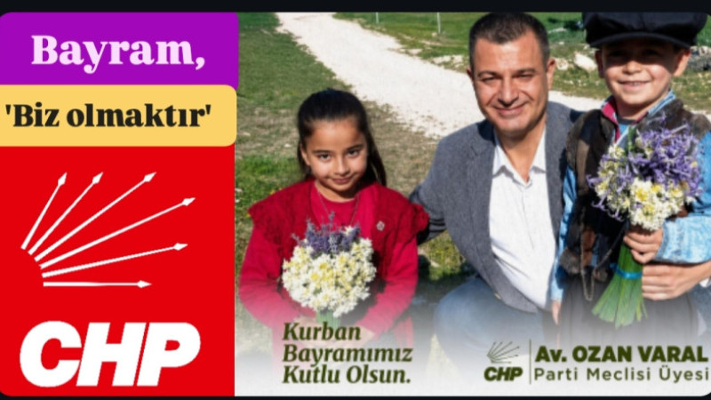 CHP PM Üyesi Varal'dan Anlamlı Bayram Mesajı 
